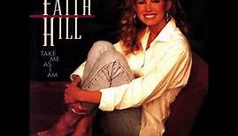 Faith Hill-Take Me as I Am