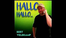 Bert Veldkamp - Hallo, hallo