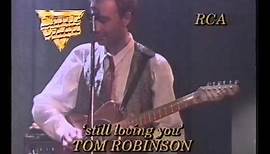 Tom Robinson Still Loving You original official studio video