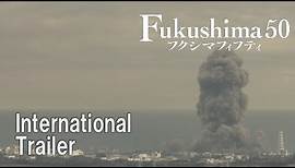『Fukushima 50』International Trailer