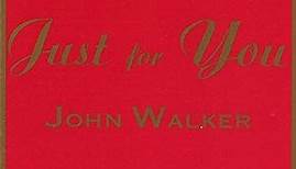 John Walker - Just For You