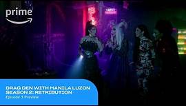 Drag Den with Manila Luzon Season 2: Retribution: Episode 3 Preview | Prime Video