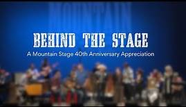 Behind The Stage: A Mountain Stage 40th Anniversary Appreciation