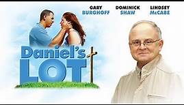 Daniel's Lot (2010) | Trailer | Dominick Shaw | Lindsey McCabe | Gary Burghoff | De Miller