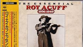 Roy Acuff - The Essential Roy Acuff (1936-1949)