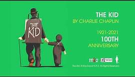 Charlie Chaplin - The Kid 100th Anniversary Trailer