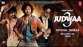 Judwaa 3 - Official Trailer | Tiger Shroff | Jacqueline Fernandez | Kriti Sanon, Kiara Advani Update