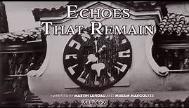 Echoes That Remain (1990) | Full Documentary | Martin Landau | Miriam Margolyes | Arnold Schwartzman