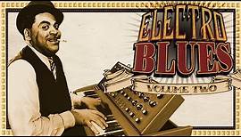 Electro Blues Vol 2, CD 1 - Original Collection (Full Album)