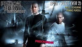 Prison Break With Commentary Season 1 Episode 1 - Pilot (Ver 2) | With Lincoln Burrows