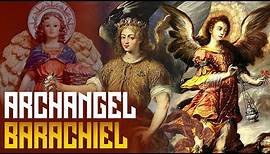 Who is Archangel Barachiel? What Are His Colors and Powers? How Do You Invoke Him? (Documentary)