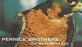 Pernice Brothers - The World Won't End
