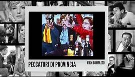 Peccatori Di Provincia | Commedia | Film completo in italiano