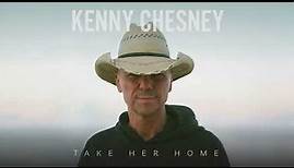 Kenny Chesney - Take Her Home (Audio)