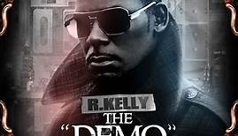 DJ Drama & DJ Skee Present R. Kelly - The "Demo" Tape