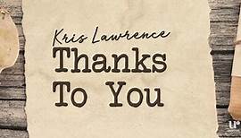 Kris Lawrence - Thanks To You ( Lyric Video)