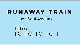 RUNAWAY TRAIN (by Soul Asylum) - Lyrics with Chords