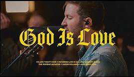 God Is Love (Live) | The Worship Initiative feat. Aaron Williams and John Marc Kohl