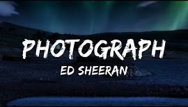 Photograph - Ed Sheeran (Lyric) | Perfect - Ed Sheeran, Outside - Calvin Harris, Ellie Goulding