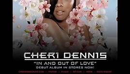 Cheri Dennis - Dropping out of love