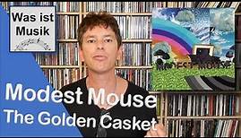 Was genau ist eigentlich Indie Rock? Modest Mouse - The Golden Casket | Review / Kritik