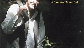 Martin Newell - A Summer Tamarind