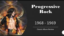 Progressive Rock: A Brief History | 1968-1969