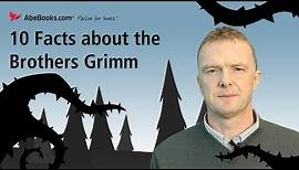 10 Facts about the Brothers Grimm
