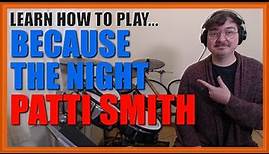 ★ Because The Night (Patti Smith) ★ Drum Lesson PREVIEW | How To Play Song (Jay Dee Daugherty)