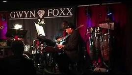 Song for My Father (Horace Silver) - Gwyn Foxx Band - Nick Smith Solo