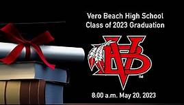 Vero Beach High School Class of 2023 Graduation