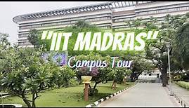 IIT Madras || CAMPUS TOUR