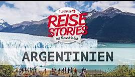 Reisetipps für deinen Argentinien Urlaub | Ruefa Reise Stories
