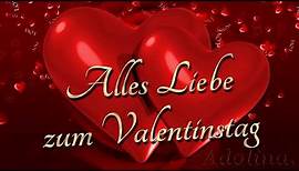 Alles liebe zum Valentinstag /Happy Valentine's Day /Ich Liebe Dich