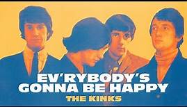 The Kinks - Ev'rybody's Gonna Be Happy (Official Audio)