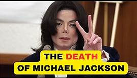 The DEATH Of Michael Jackson