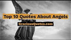 Top 10 Quotes About Angels - Gracious Quotes