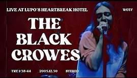 The Black Crowes - Live at Lupo's Heartbreak Hotel - Providence, RI - UPGRADE 2005