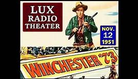 LUX RADIO THEATER -- "WINCHESTER ’73" (11-12-51)