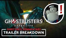 Ghostbusters: Afterlife - Exclusive Trailer Breakdown with Director Jason Reitman