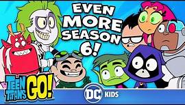 Season 6 BEST Moments! Part 2 | Teen Titans Go! | @dckids