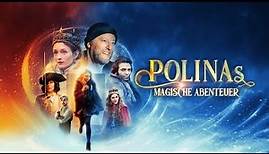 Polinas Magische Abenteuer - Trailer Deutsch HD - Release 22.07.22