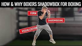 How to do Shadow Boxing for Beginners | Why Boxers Shadow Box
