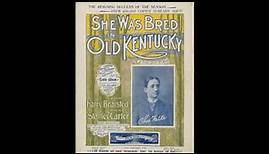 She Was Bred in Old Kentucky (1898)