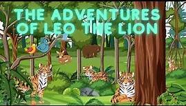 The Adventures of Leo the Lion In English Stories For Kids [Enchanted ...