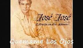 Quemame Los Ojos - Jose Jose Trio