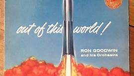 Ron Goodwin And His Orchestra - Out Of This World!