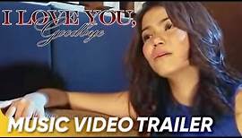 I Love You Goodbye Music Video Trailer | Juris | 'I Love You Goodbye'