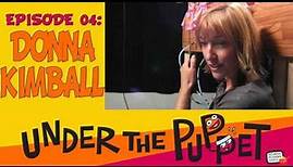 Donna Kimball (Sid the Science Kid, Mutt & Stuff, Dark Crystal) Under The Puppet 004 [AUDIO]