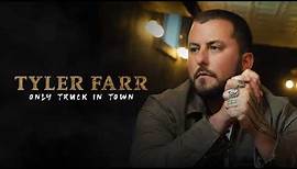 Tyler Farr - Only Truck In Town (Official Audio)